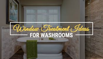 Washroom Window Treatment Ideas