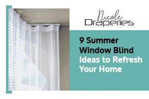 Summer Window Blind Ideas for Home