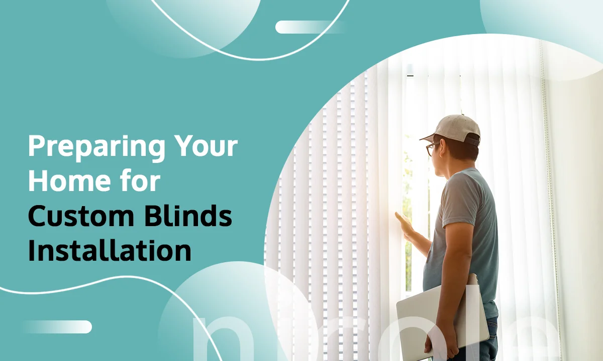 Custom Blinds Installation