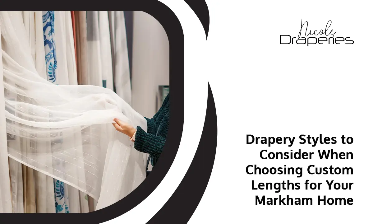 Custom Draperies for Your Markham Home