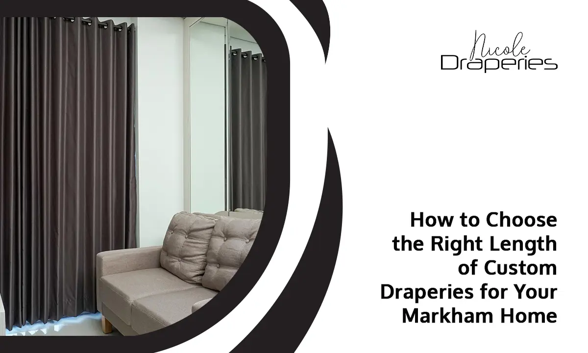 Custom Draperies for Your Markham Home